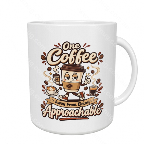 One Coffee Away From Being Approachable