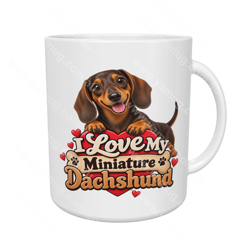 I Love My Miniature Dachshund