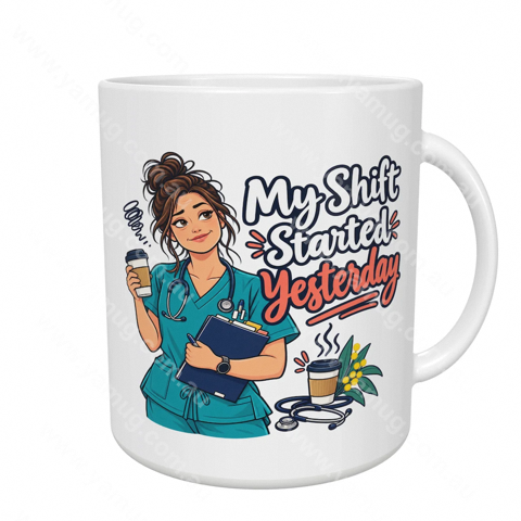 My Shift Started Yesterday