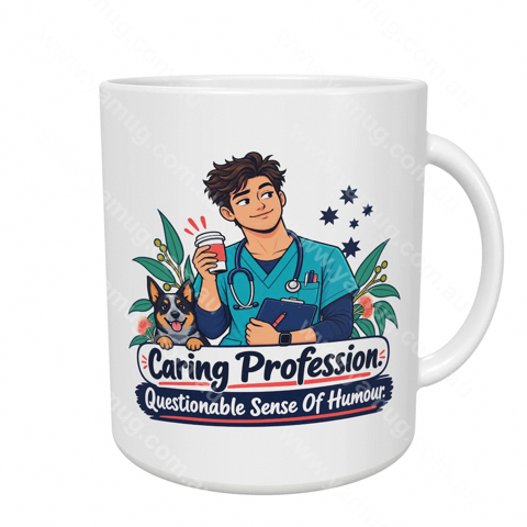 Caring Profession. Questionable Sense Of Humour. (Male)